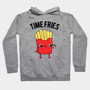 Time Fries Funny Food Pun Hoodie